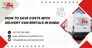 Affordable Delivery Van Rentals in Dubai